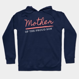 Mother of the proud Son Design Hoodie